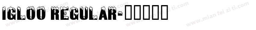 Igloo Regular字体转换